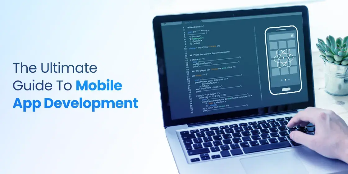 Mobile App Development – A Complete Guide for Beginners