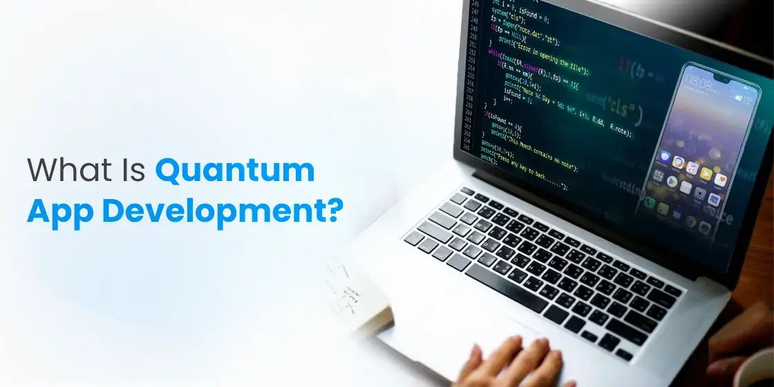 Understanding the Importance of Quantum App Development