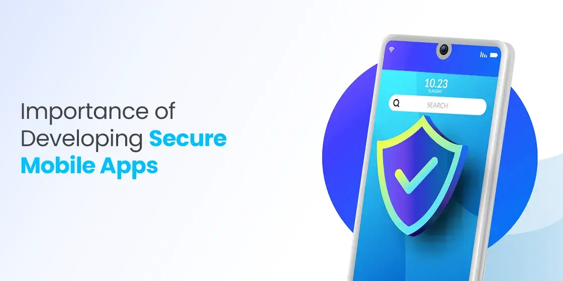 Mobile App Security: Learn How to Build Secure Mobile Apps?