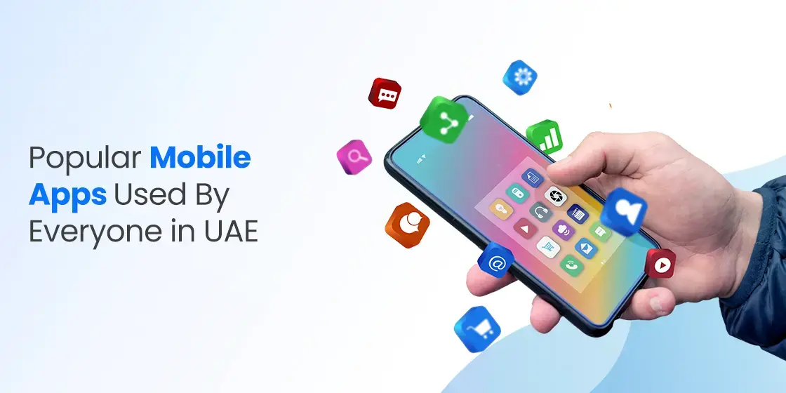 Top Must Have Apps In Uae To Innovate Your Lifestyle