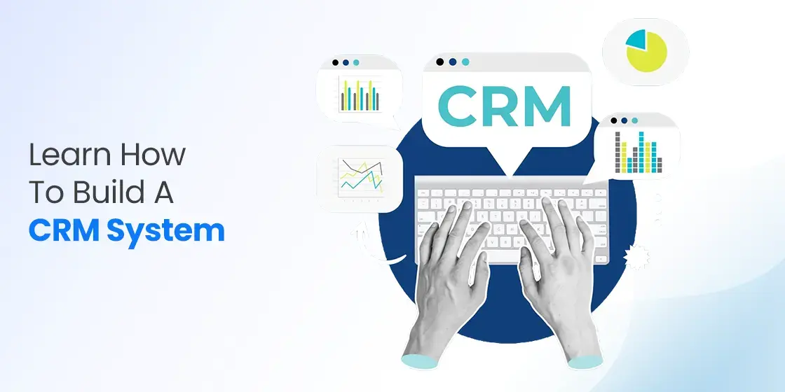 How to Build a CRM