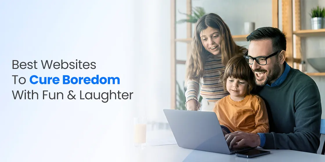 Websites to Cure Boredom