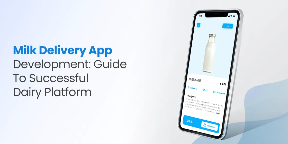 Milk Delivery App Development- Guide to Successful Dairy Platform