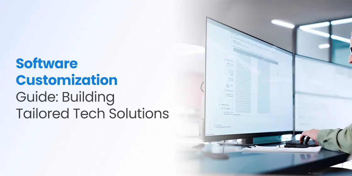 Software Customization Guide- Building Tailored Tech Solutions