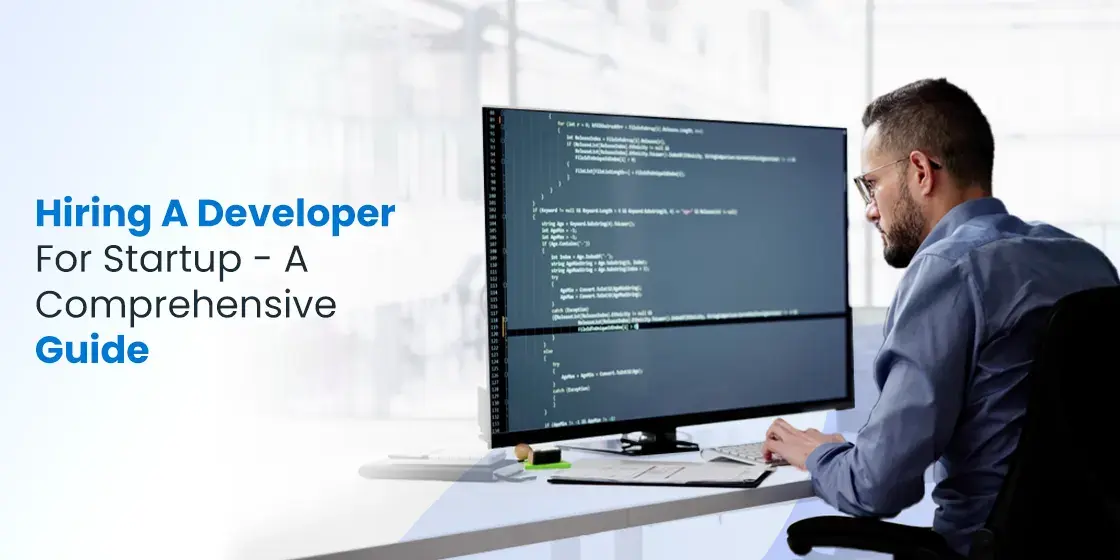 Hiring a Developer for Startup - A Comprehensive Guide